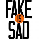 Fake is Sad